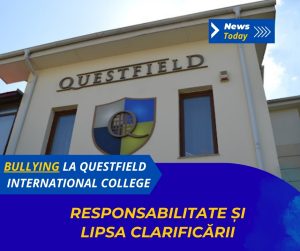 Bullying la Questfield International College, responsabilitate și lipsa clarificării